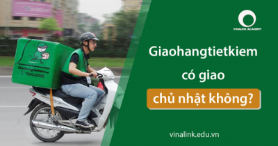 Giao hàng tiết kiệm có giao chủ nhật không? Cập nhật giờ làm việc mới nhất 2023
